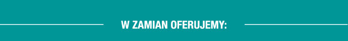 W zamian oferujemy